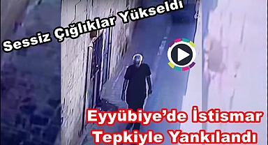 Eyyübiye’de vicdanları sarsan istismar: Mahalle ayakta, aile feryatta